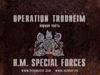 Operation Trondheim I - H.M. Special Forces.